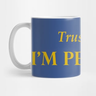 Trust me, I'm PERFECT t-shirt humor funny Mug